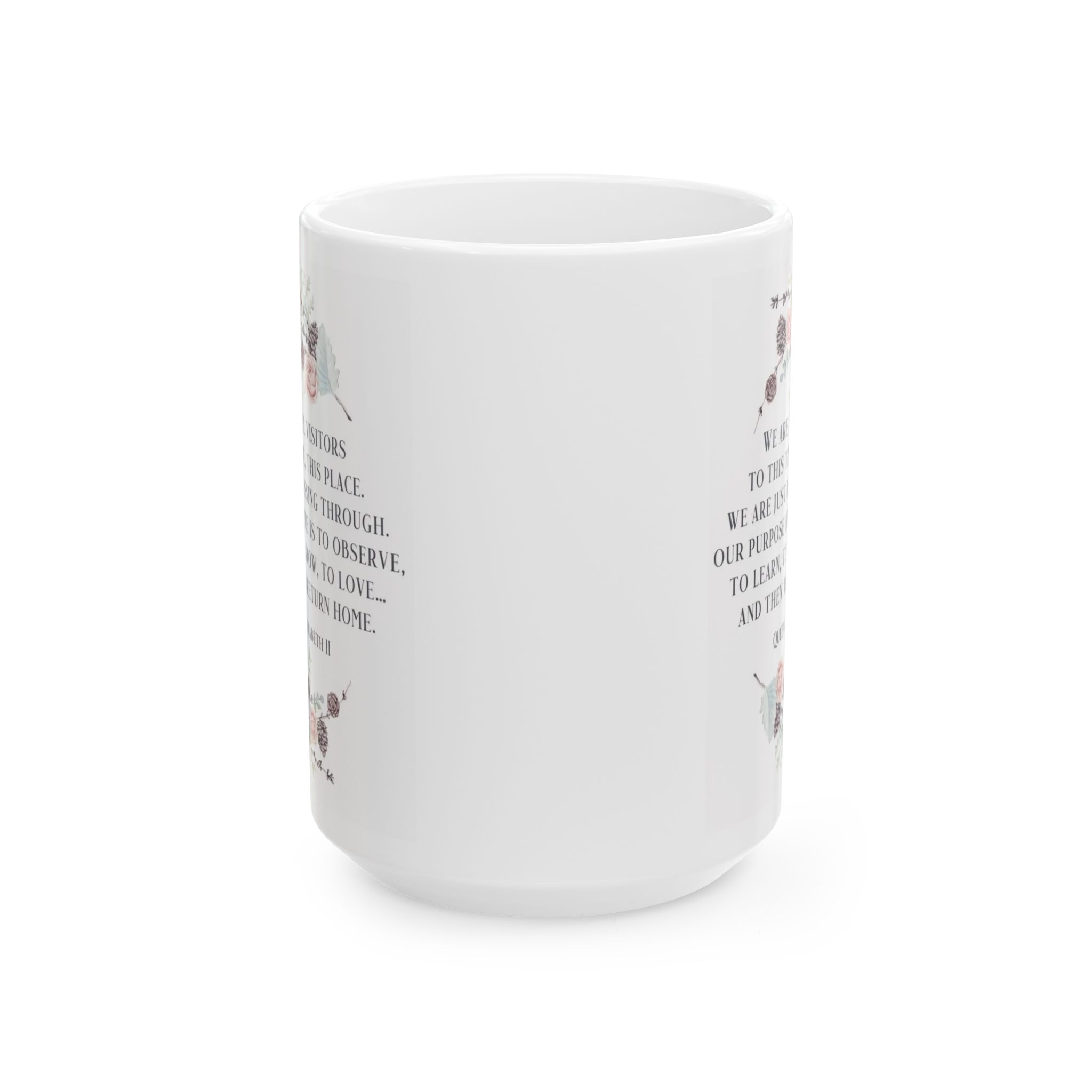 Remembering Queen Elizabeth II: “We Are All Just Visitors Here” Ceramic Mug (11oz & 15oz) - Image 5