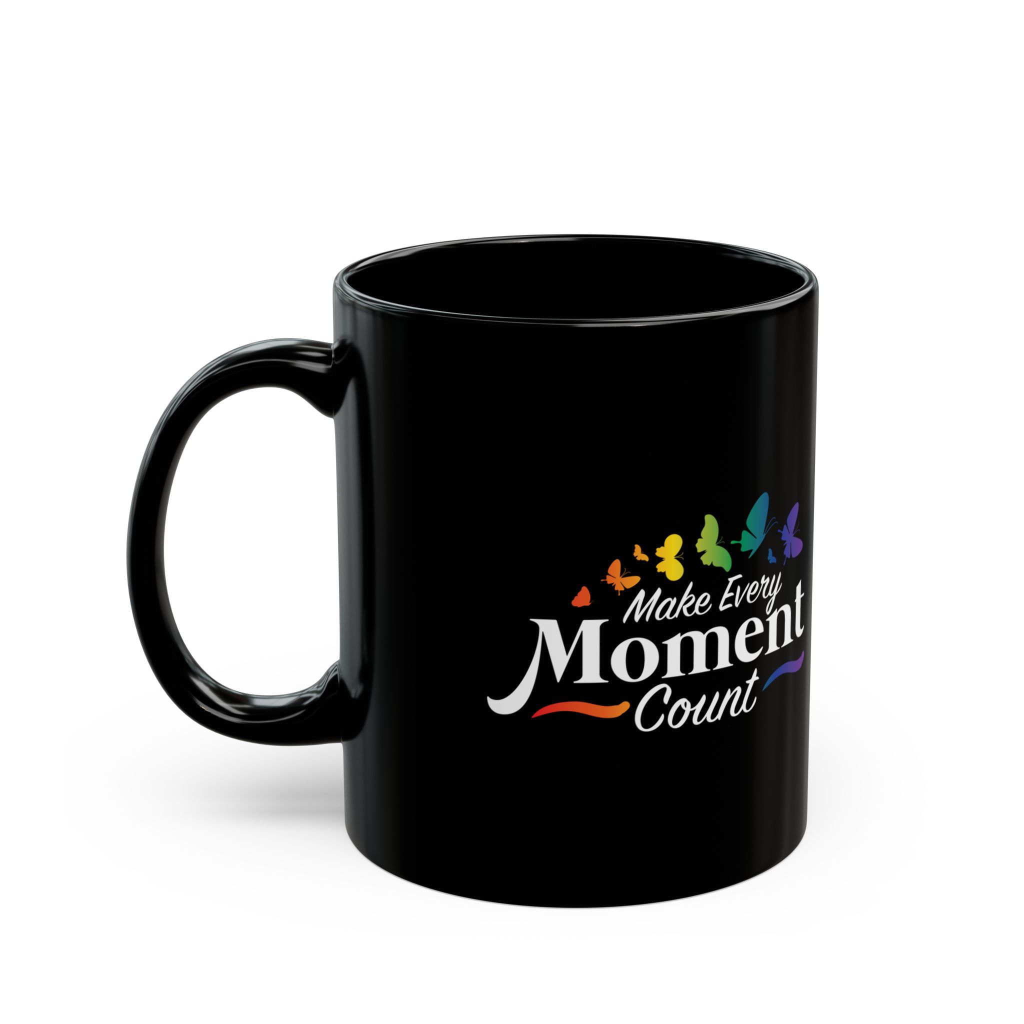 Make Every Moment Count Rainbow Butterfly Mug (11oz & 15oz)