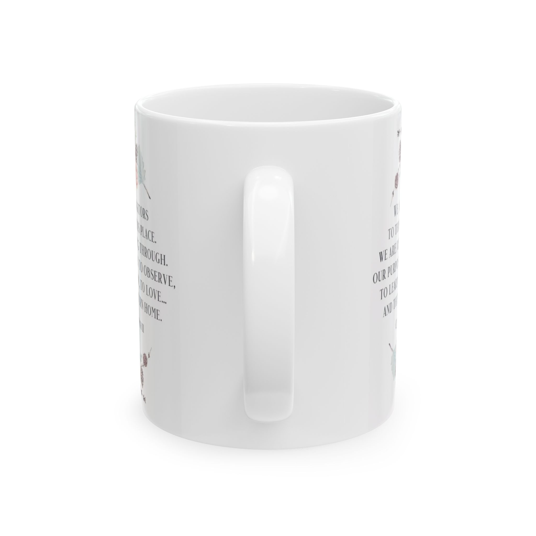 Remembering Queen Elizabeth II: “We Are All Just Visitors Here” Ceramic Mug (11oz & 15oz) - Image 3