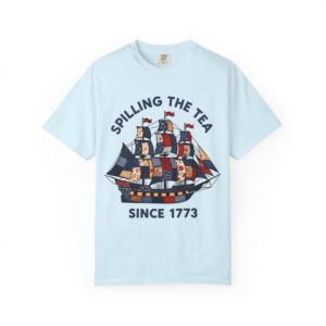 Spilling the Tea Since 1773 T-Shirt — Boston Tea Party Ship Graphic Tee